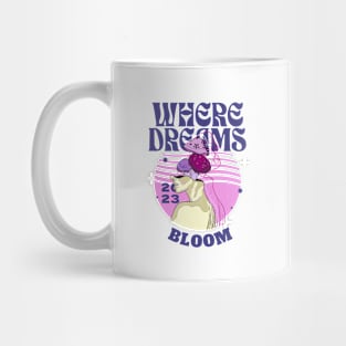 Where Dreams Bloom Psychedelic Mug